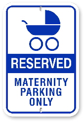 1RM001 Reserved Maternity Parking Only Sign 