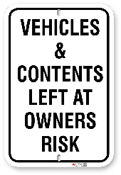 1vc001 vehicle and contents left at owners risk sign made by all signs co