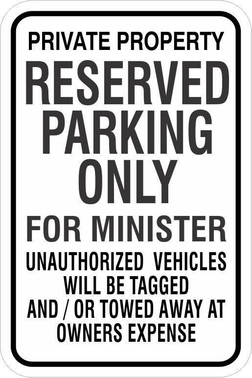 Reserved for Minister Parking Sign