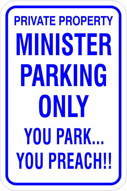 Minister Parking Only Aluminum Parking Sign