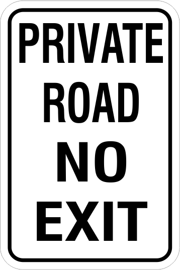 Private Road No Exit Sign, Aluminum Cottage sign