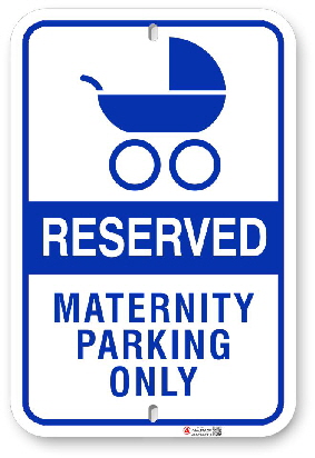 1rm001 reserved maternity parking only sign made by all signs co