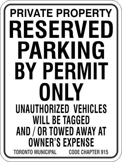 Aluminum Reserved Parking Sign by Permit Only Toronto by-law 915 compliant Aluminum Reserved Parking Sign by Permit Only Toronto by-law 915 compliant