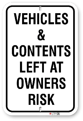 1vc001 vehicle and contents left at owners risk sign made by all signs co