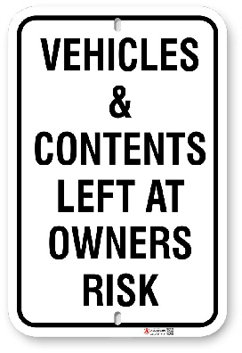 1vc001 vehicle and contents left at owners risk sign made by all signs co