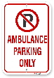 2ap001 ambulance parking only sign by all signs co